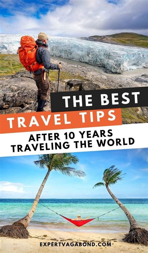 50 Best Travel Tips: Advice From A Professional Traveler.